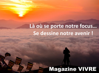 Là où se porte notre focus...