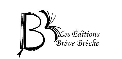 Les &Eacute;ditions Br&egrave;ve Br&egrave;che